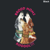 Adult Long Sleeve T-Shirt - Design: Brood Moms Rooool!!!