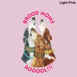 Women's T-Shirt - Design: Brood Moms Rooool!!!